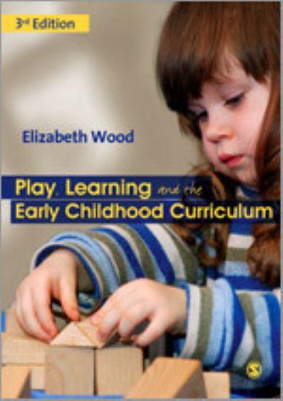 Play, Learning and the Early Childhood Curriculum