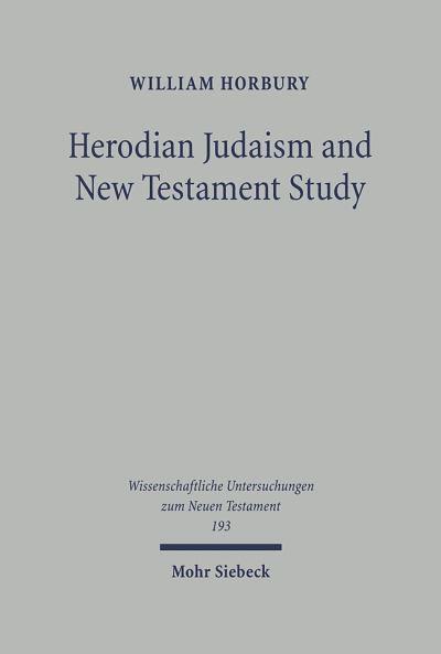 Herodian Judaism and New Testament Study
