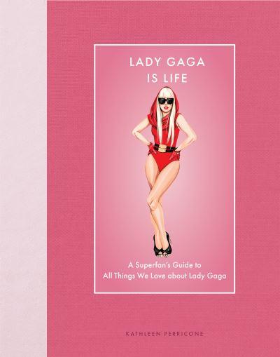 Lady Gaga Is Life