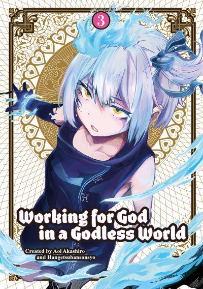 Working For God in a Godless World. Vol. 3
