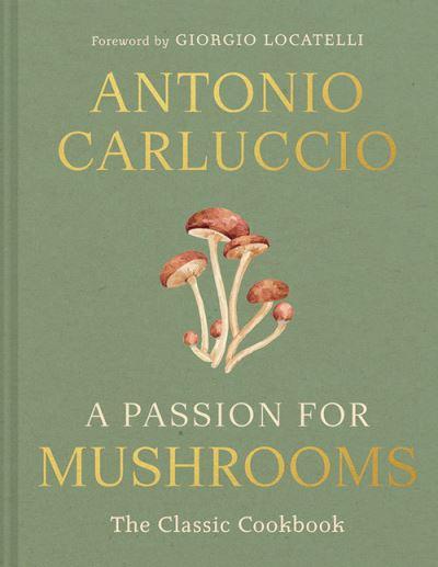 A Passion For Mushrooms
