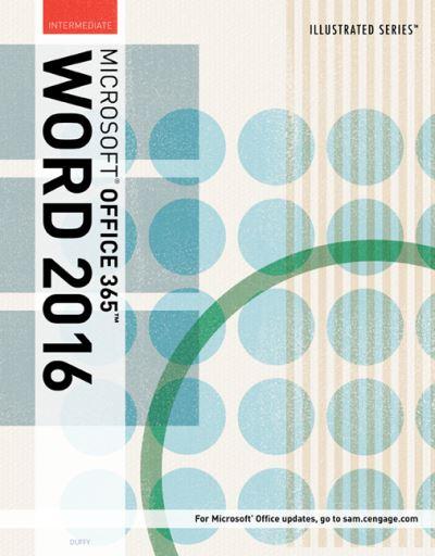 Illustrated MicrosoftÂ® Office 365 &#38; Word 2016