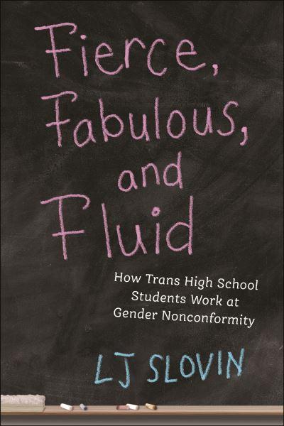 Fierce, Fabulous, and Fluid