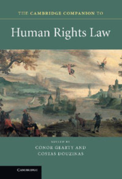 The Cambridge Companion To Human Rights Law