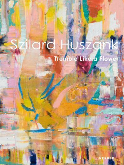 Szilard Huszank - Tremble Like a Flower