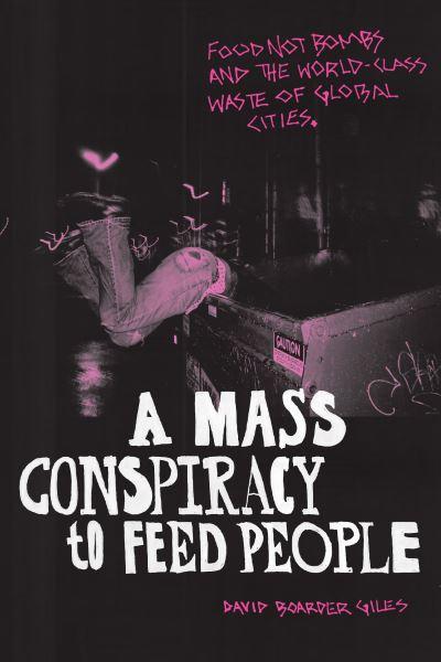 A Mass Conspiracy To Feed People