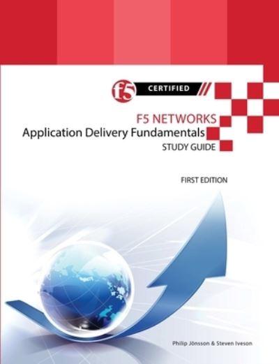 F5 Networks Application Delivery Fundamentals Study Guide -