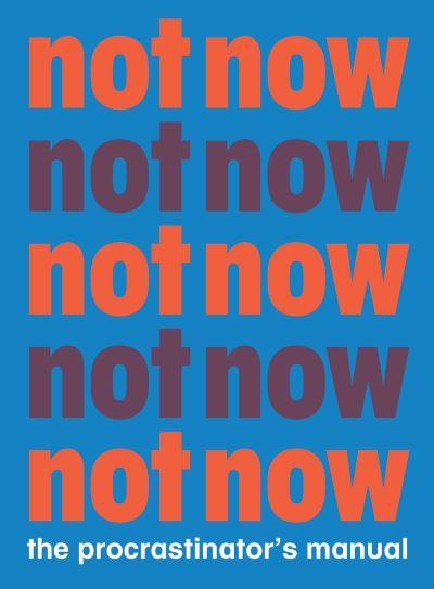 Not Now