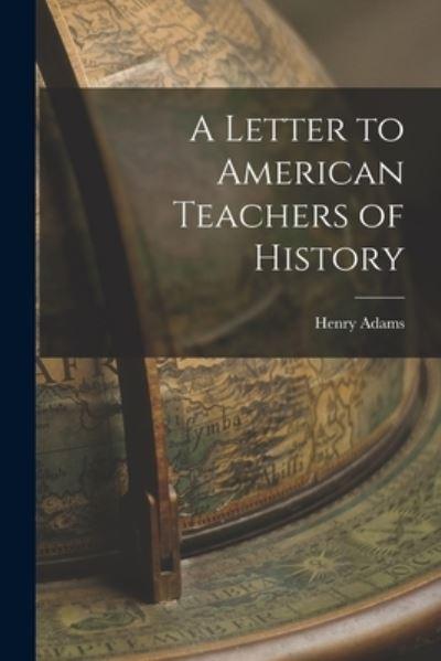 A Letter To American Teachers of History