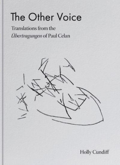 The Other Voice: Translations From the Übertragungen of Paul Celan