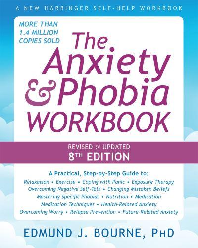 The Anxiety & Phobia Workbook