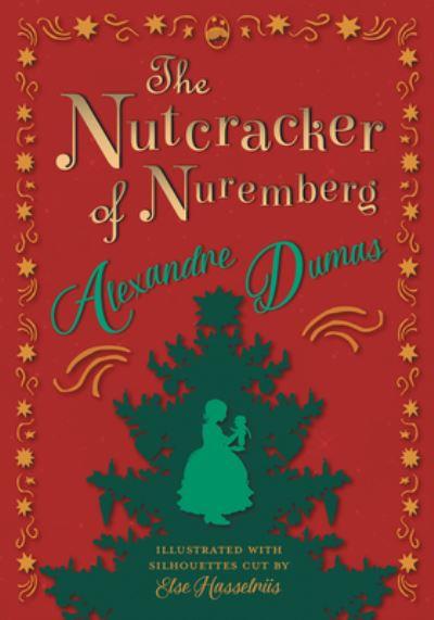 The Nutcracker of Nuremberg - Illustrated With Silhouettes C
