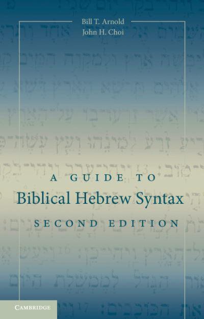 A Guide To Biblical Hebrew Syntax