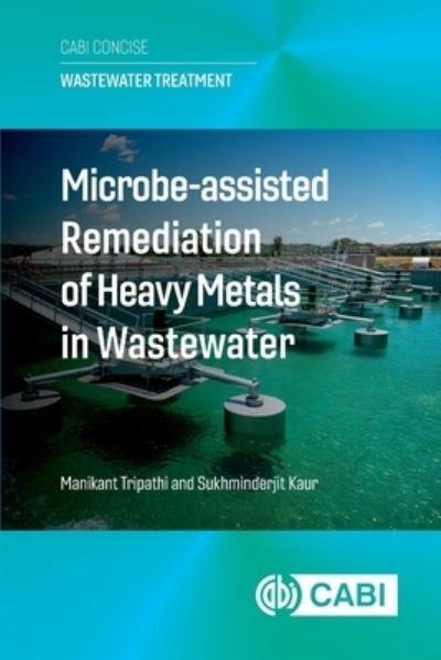 Microbe Assisted Remediation of Heavy Metals in Wastewater