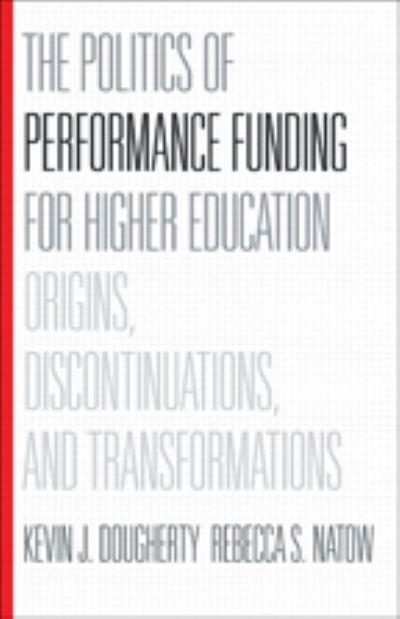 The Politics of Performance Funding For Higher Education