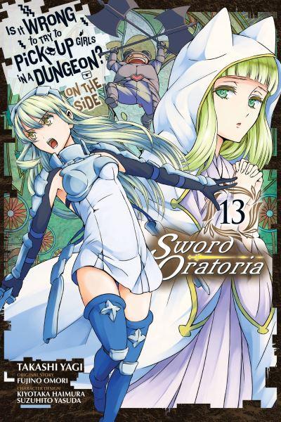 Is it Wrong To Try To Pick Up Girls in a Dungeon? On the Side - Sword Oratoria. 13