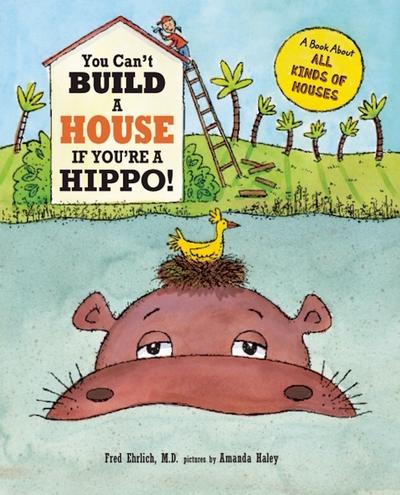 You Can't Build a House If You're a Hippo