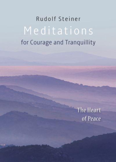 Meditations For Courage and Tranquillity
