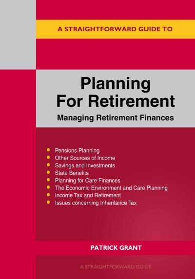 A Straightforward Guide To Planning For Retirement