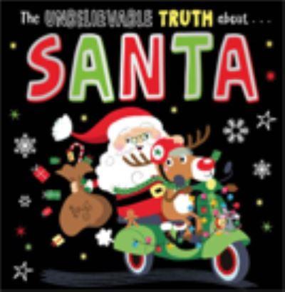 The Unbelievable Truth About Santa