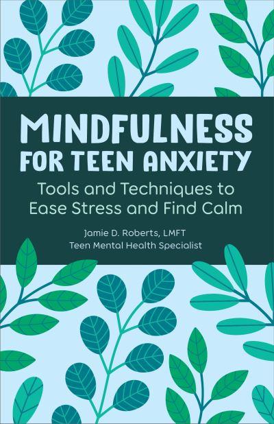 Mindfulness For Teen Anxiety