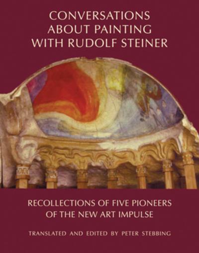 Conversations About Painting With Rudolf Steiner