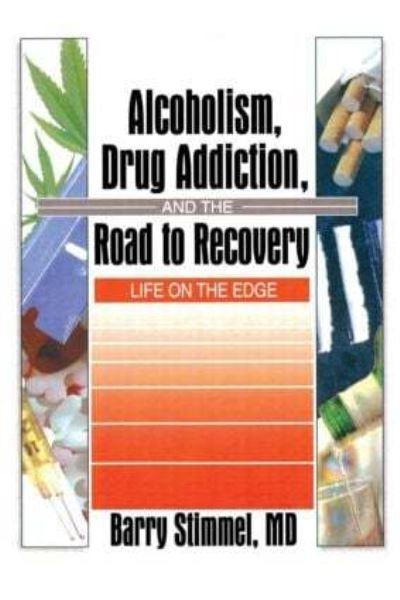 Alcoholism, Drug Addiction, and the Road To Recovery