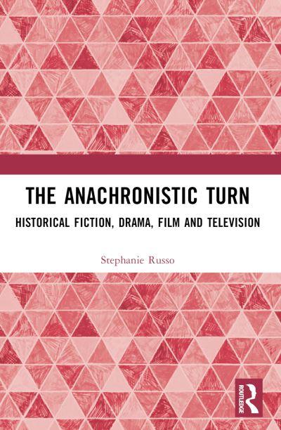 The Anachronistic Turn