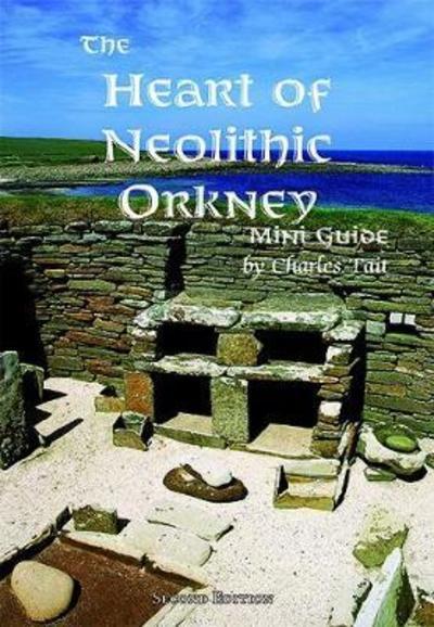 The Heart of Neolithic Orkney