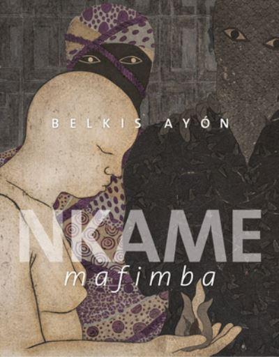 Belkis Ayón - Nkame Mafimba