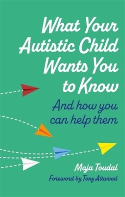 What Your Autistic Child Wants You To Know