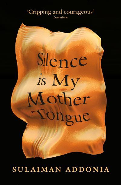 Silence Is My Mother Tongue