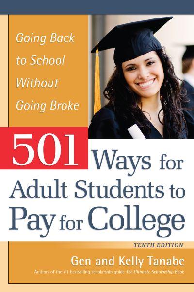 501 Ways For Adult Students To Pay For College