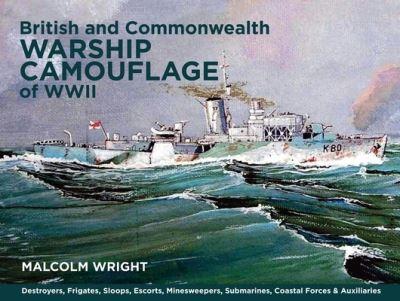 British and Commonwealth Warship Camouflage of WW II