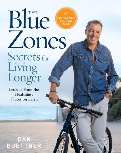 The Blue Zones Secrets For Living Longer
