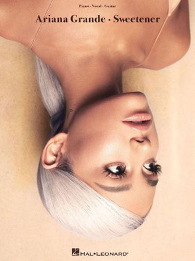 GRANDE ARIANA SWEETENER PIANO VOCAL GUITAR BOOK