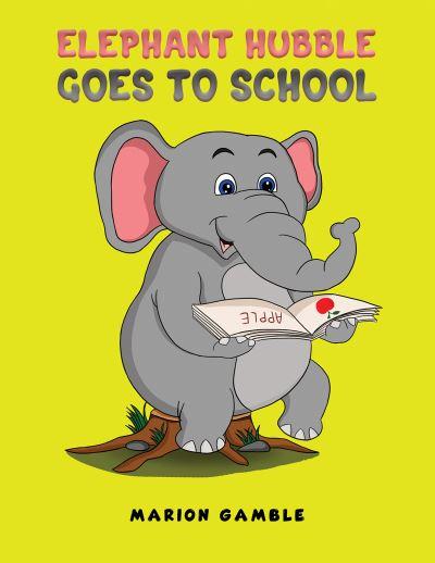 Elephant Hubble Goes To School