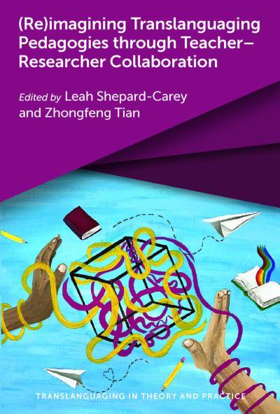 (Re)Imagining Translanguaging Pedagogies Through Teacher-Res