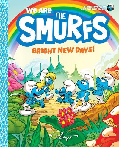 We Are the Smurfs: Bright New Days! (We Are the Smurfs Book