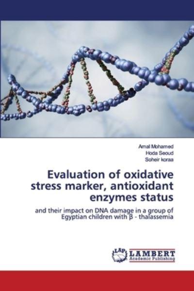 Evaluation of Oxidative Stress Marker, Antioxidant Enzymes Status
