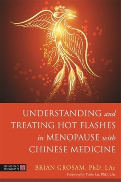Understanding and Treating Hot Flashes in Menopause With Chinese Medicine