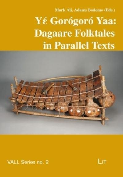 Y? Gorógoró Yaa: Dagaare Folktales in Parallel Texts
