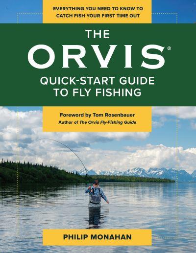 The Orvis Quick-Start Guide To Fly-Fishing