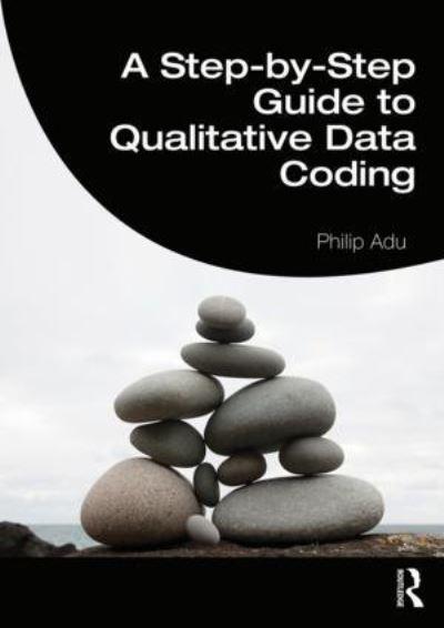 A Step-By-Step Guide To Qualitative Data Coding