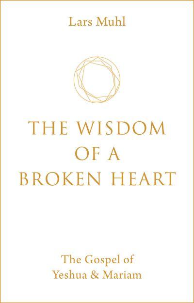 The Wisdom of a Broken Heart