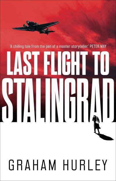 Last Flight To Stalingrad