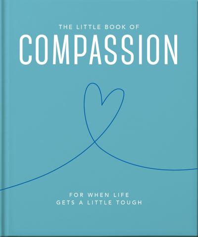 The Little Book of Compassion