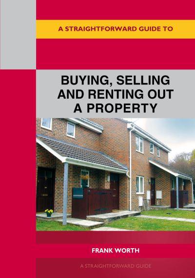 A Straightforward Guide To Buying, Selling and Renting Property