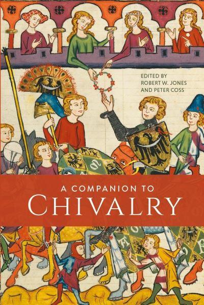 A Companion To Chivalry
