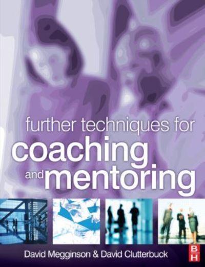 Further Techniques For Coaching and Mentoring